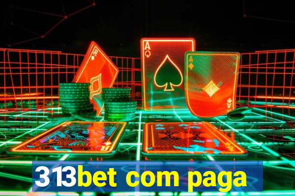 313bet com paga